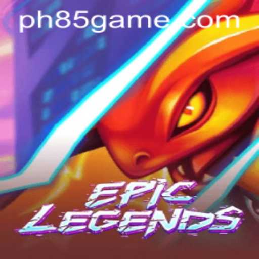 EpicLegends: A Dive into the Revolutionary Game PH85